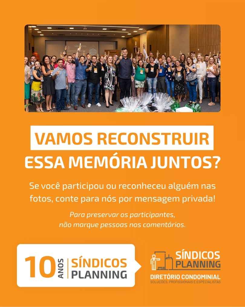 Vamos reconstruir essa memória juntos? Campanha de memória dos 10 anos do Síndicos Planning.